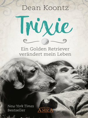 cover image of TRIXIE--ENGEL AUF ERDEN. Ein Golden Retriever verändert mein Leben